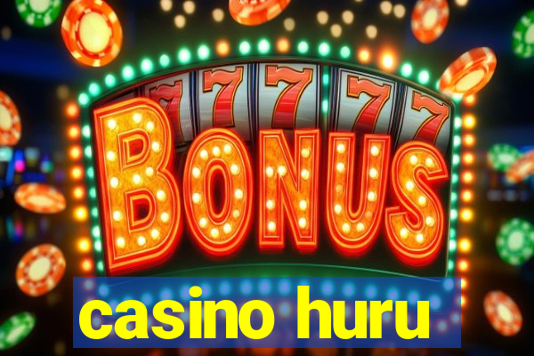 casino huru