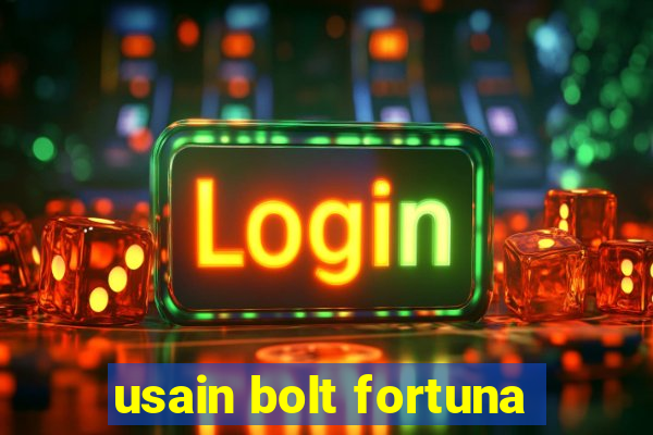 usain bolt fortuna