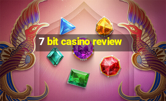 7 bit casino review