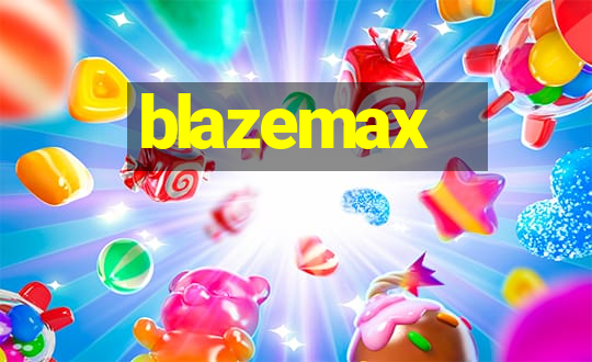 blazemax