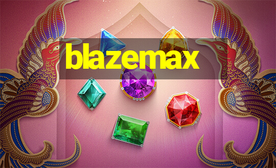 blazemax