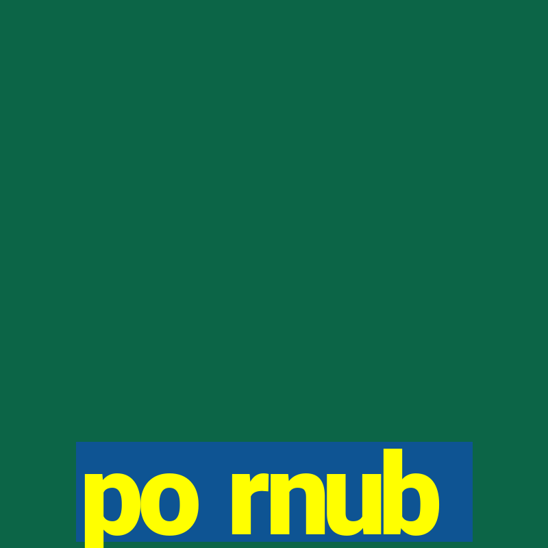 po rnub