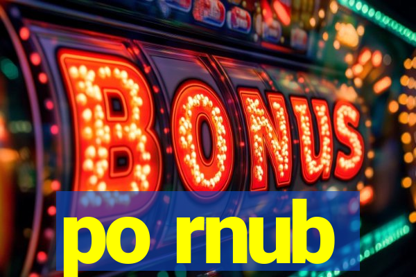 po rnub