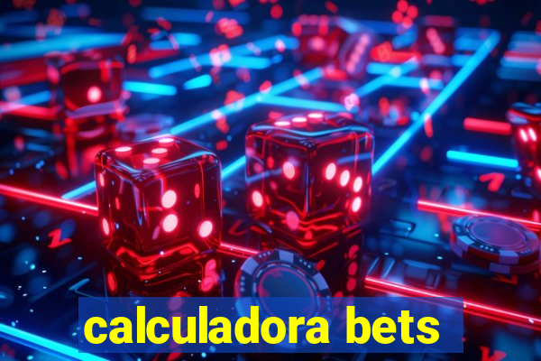 calculadora bets