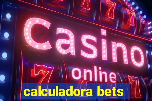 calculadora bets