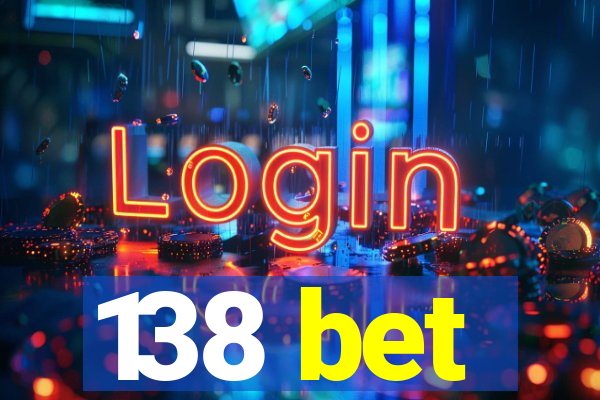 138 bet