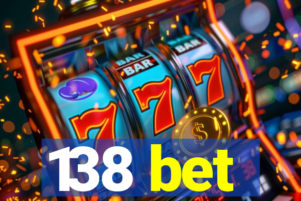 138 bet