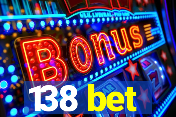 138 bet