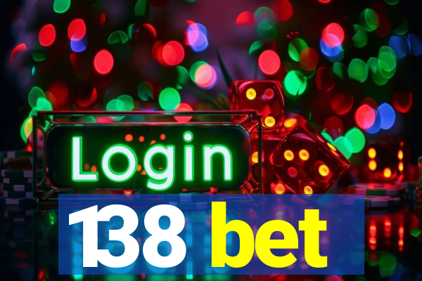 138 bet