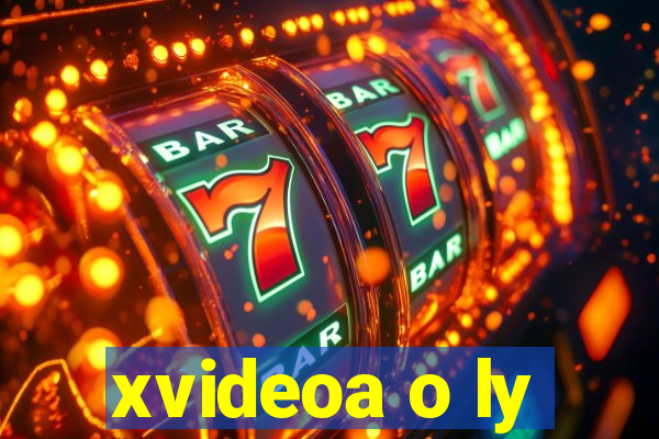 xvideoa o ly