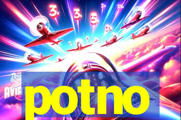 potno