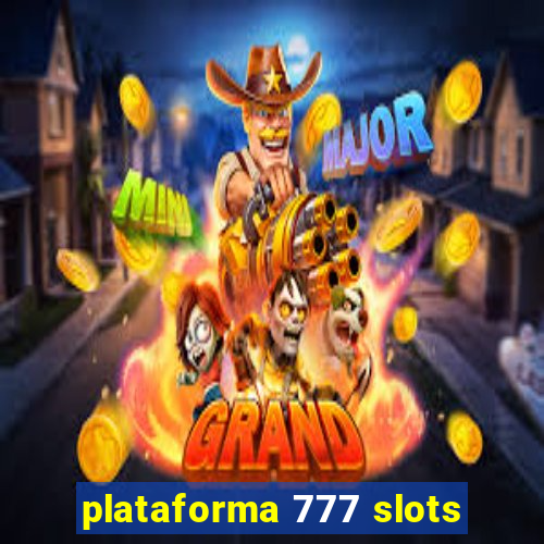 plataforma 777 slots