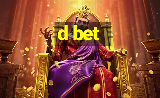 d bet