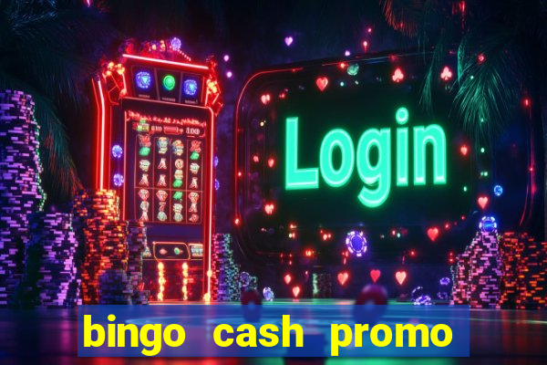 bingo cash promo code uk