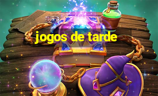 jogos de tarde