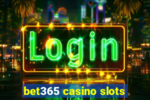 bet365 casino slots