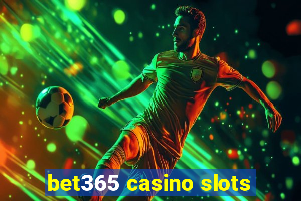 bet365 casino slots