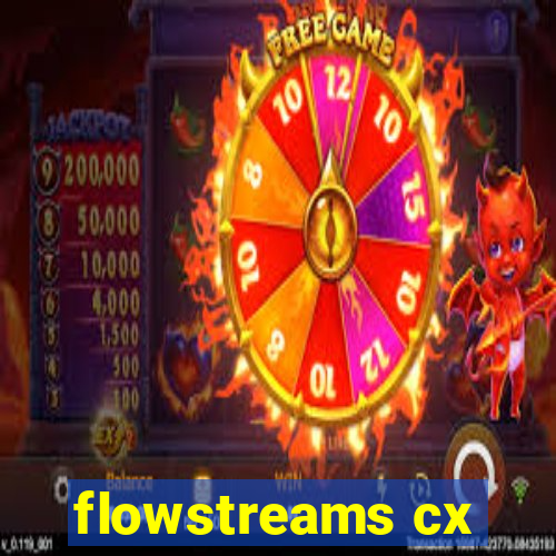 flowstreams cx