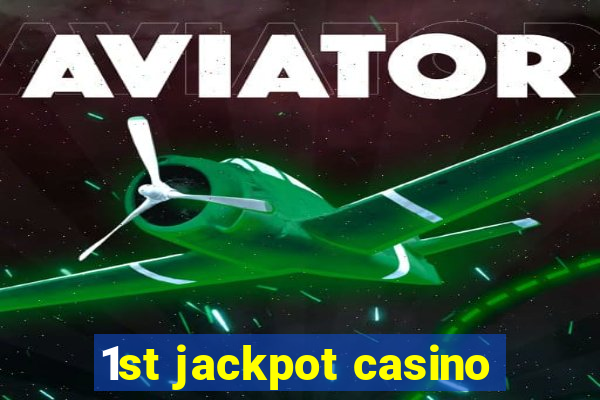 1st jackpot casino