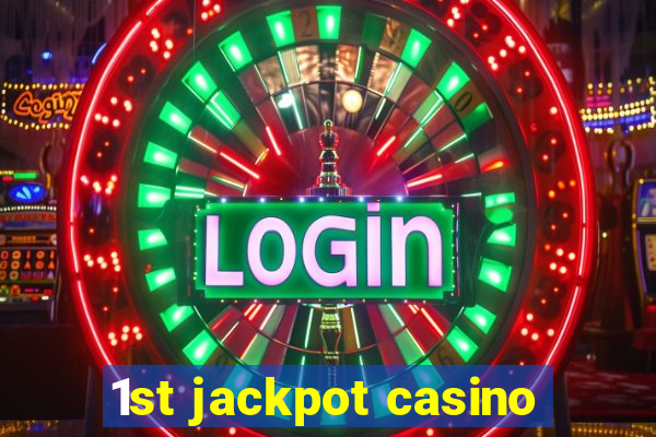 1st jackpot casino