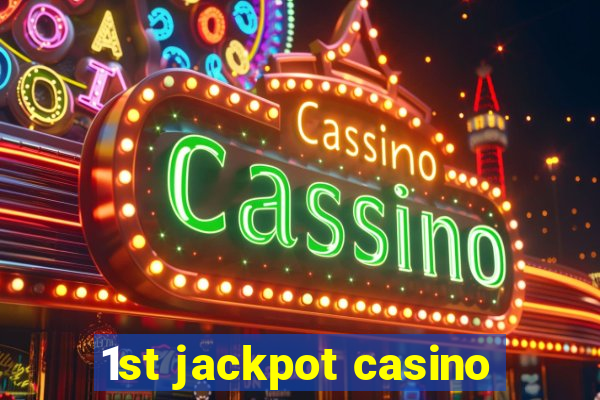 1st jackpot casino