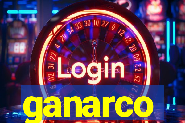 ganarco