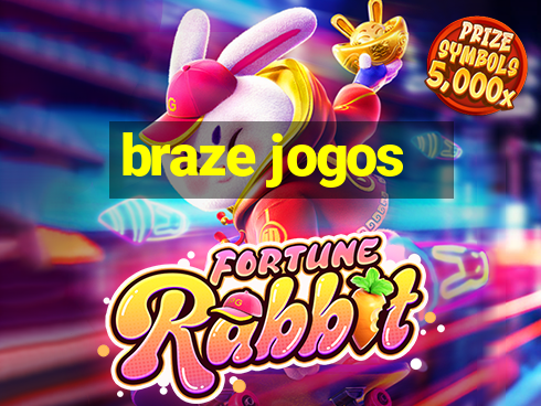 braze jogos