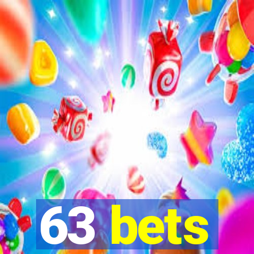 63 bets