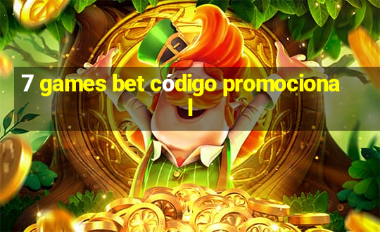 7 games bet código promocional