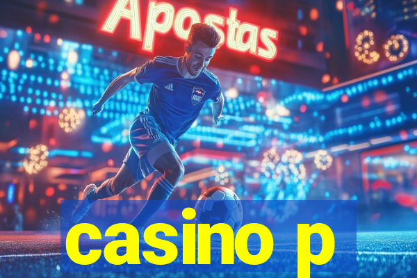 casino p