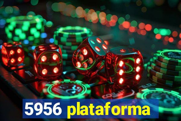 5956 plataforma