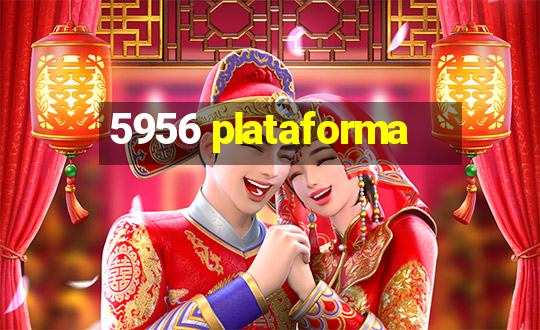 5956 plataforma