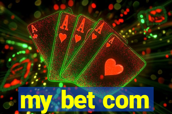 my bet com