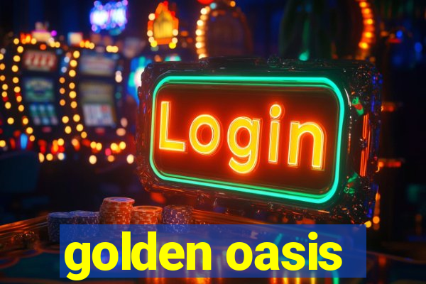 golden oasis