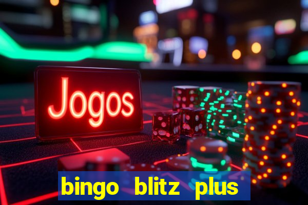 bingo blitz plus free credits