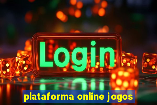 plataforma online jogos