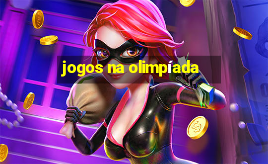 jogos na olimpíada