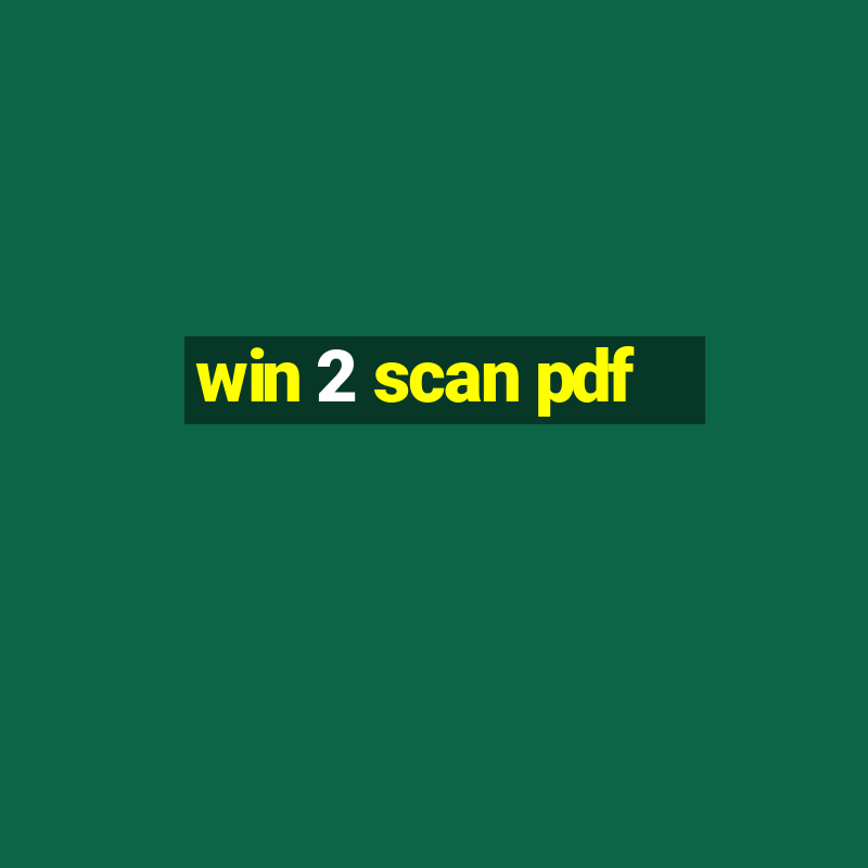 win 2 scan pdf