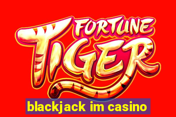 blackjack im casino