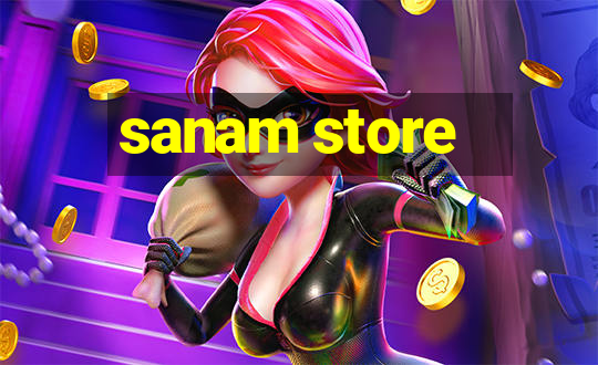 sanam store