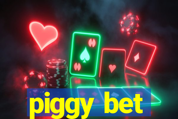 piggy bet