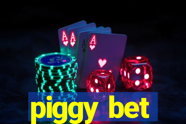 piggy bet