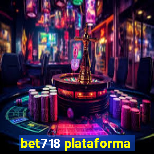 bet718 plataforma