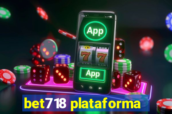 bet718 plataforma