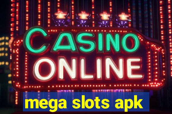 mega slots apk