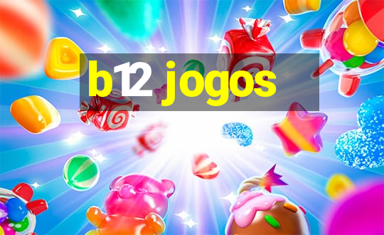 b12 jogos