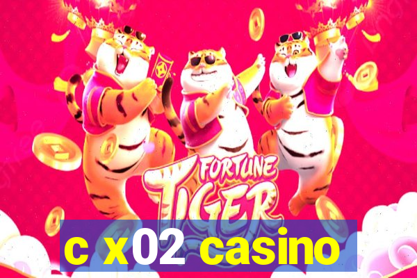 c x02 casino