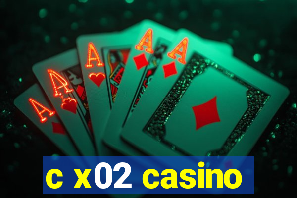 c x02 casino