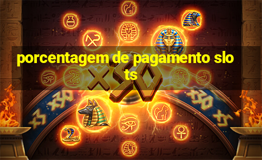 porcentagem de pagamento slots