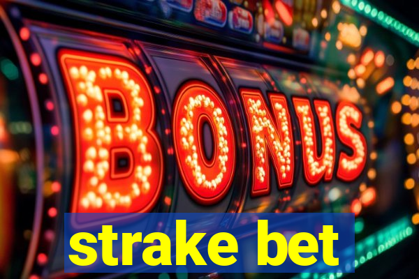 strake bet